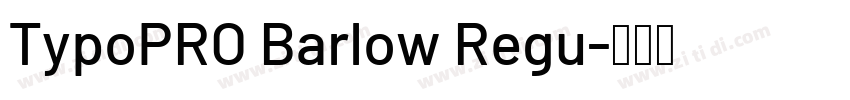 TypoPRO Barlow Regu字体转换
